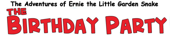 Ernie the Little Garden Snake, The Birthday Party, written by Roy R Bates, art by Chris Padovano